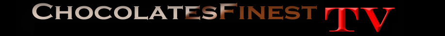 Chocolates Finest Television